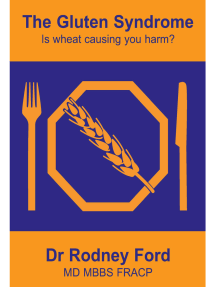 The Gluten Syndrome: is wheat causing you harm?
